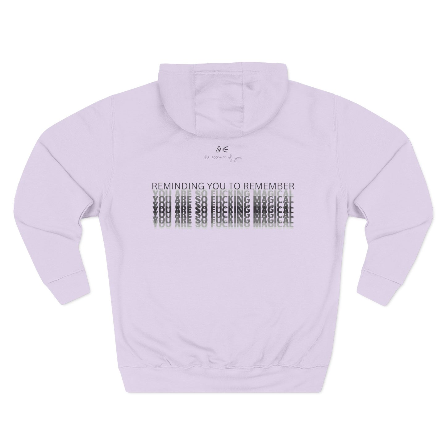 Unisex Three-Panel Fleece Hoodie - 'Reminding You To Remember, You Are So Fucking Magical'