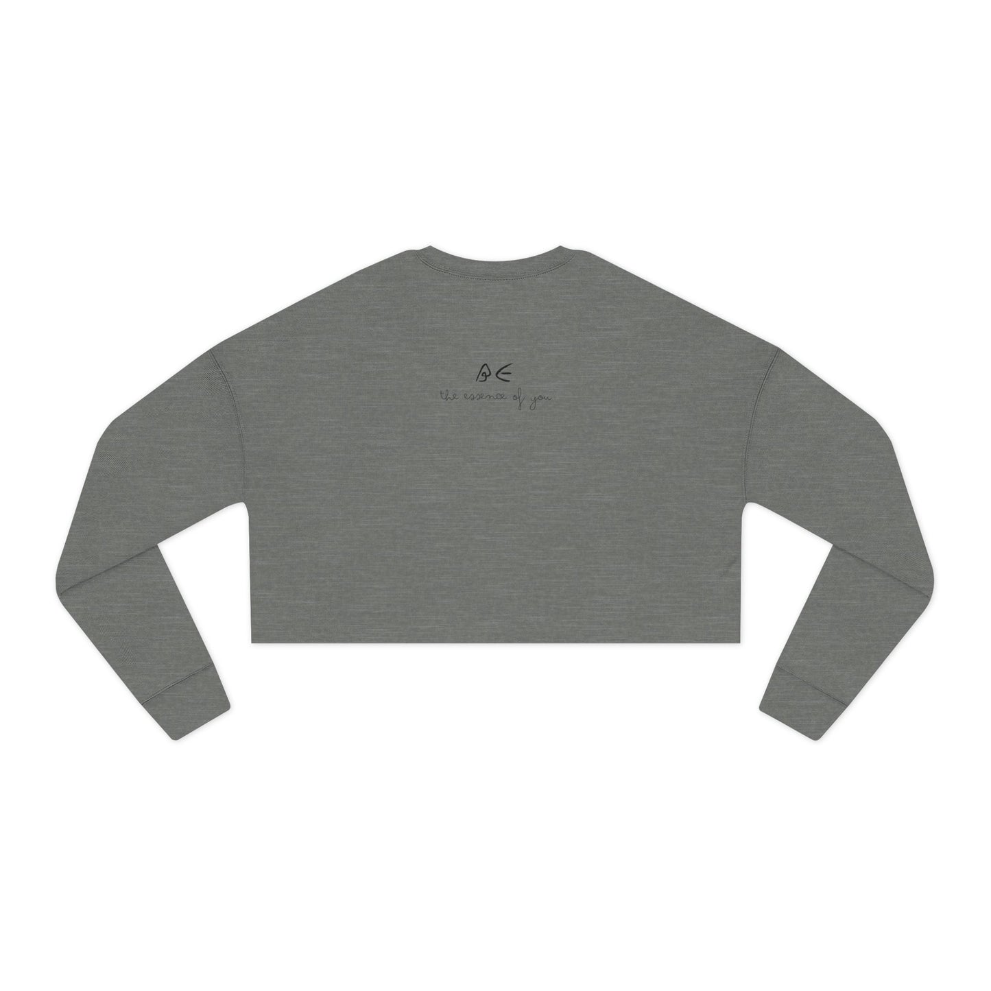 Motivational Women's Cropped Sweatshirt - "Be the essence of you" - Black Letters