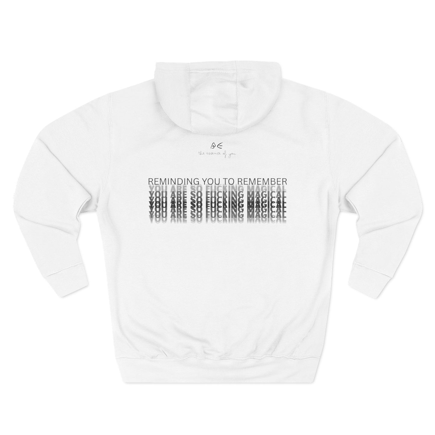 Unisex Three-Panel Fleece Hoodie - 'Reminding You To Remember, You Are So Fucking Magical'