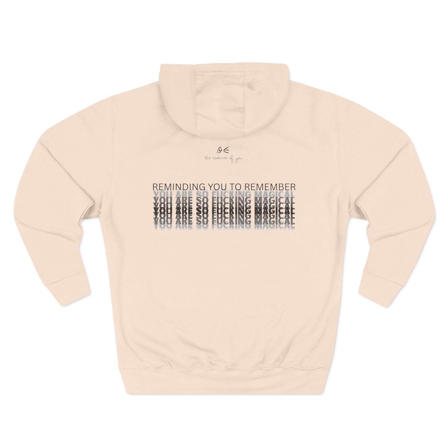 Unisex Three-Panel Fleece Hoodie - 'Reminding You To Remember, You Are So Fucking Magical'