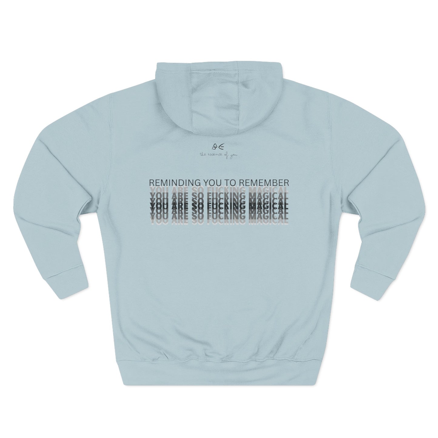 Unisex Three-Panel Fleece Hoodie - 'Reminding You To Remember, You Are So Fucking Magical'