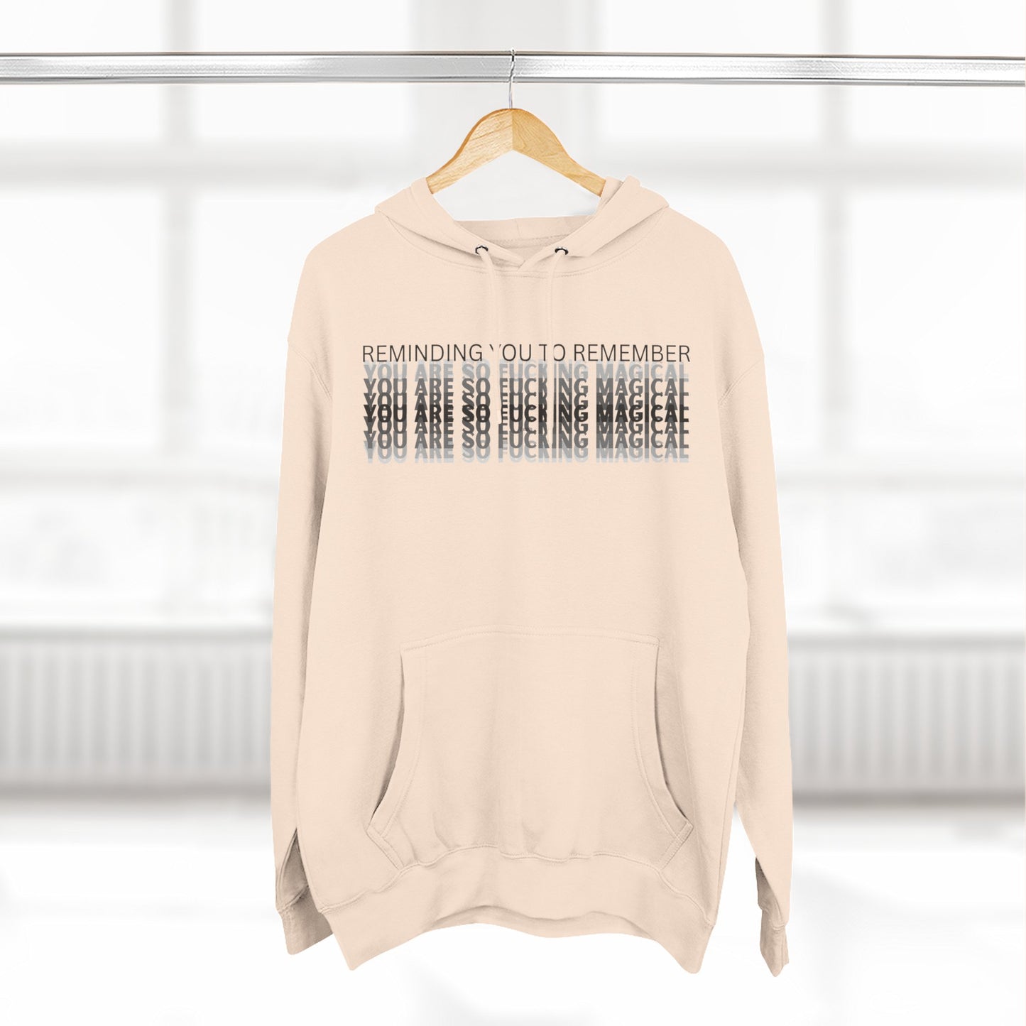 Unisex Three-Panel Fleece Hoodie - 'Reminding You To Remember, You Are So Fucking Magical'