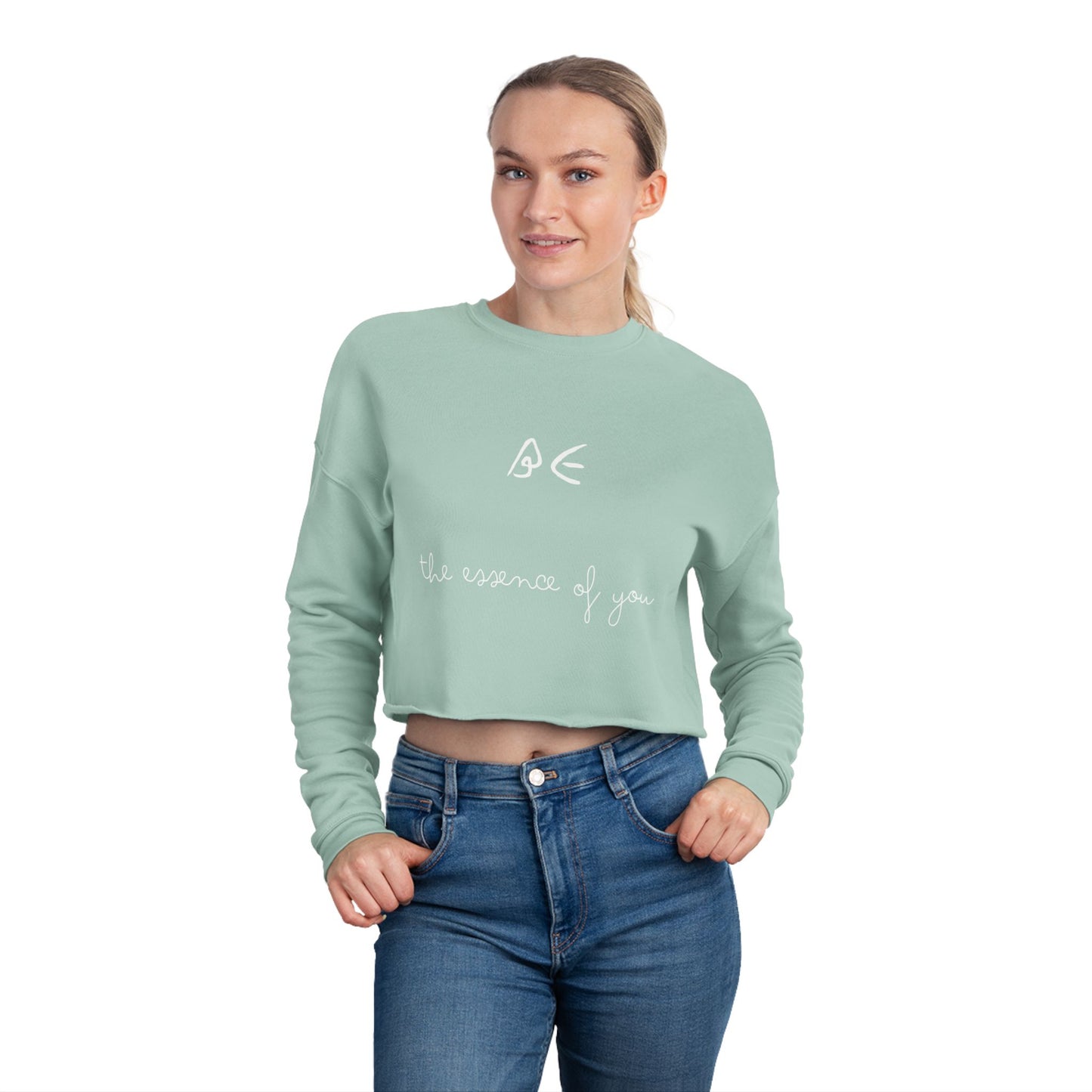 Motivational Women's Cropped Sweatshirt - "Be the essence of you" - White Letters