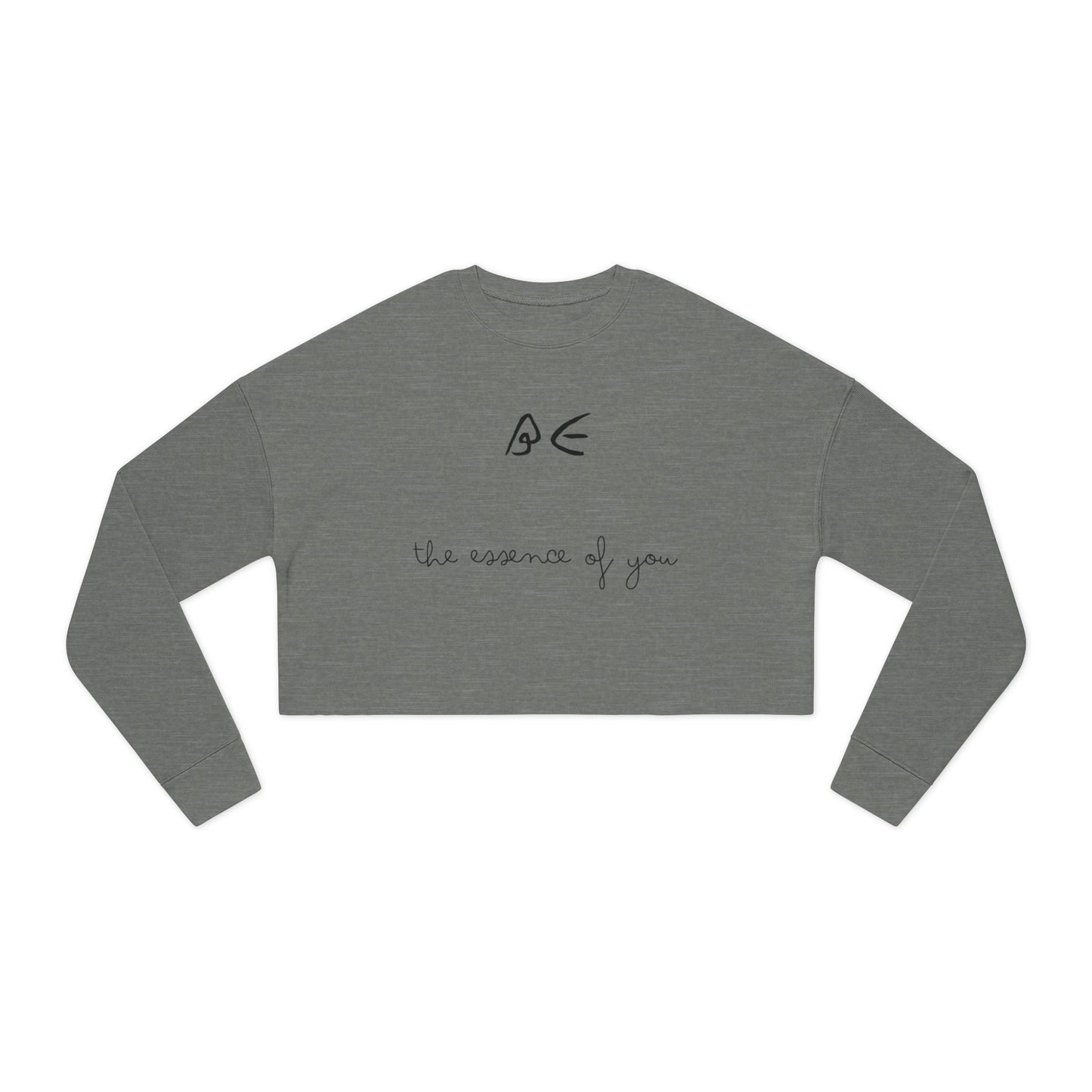 Motivational Women's Cropped Sweatshirt - "Be the essence of you" - Black Letters