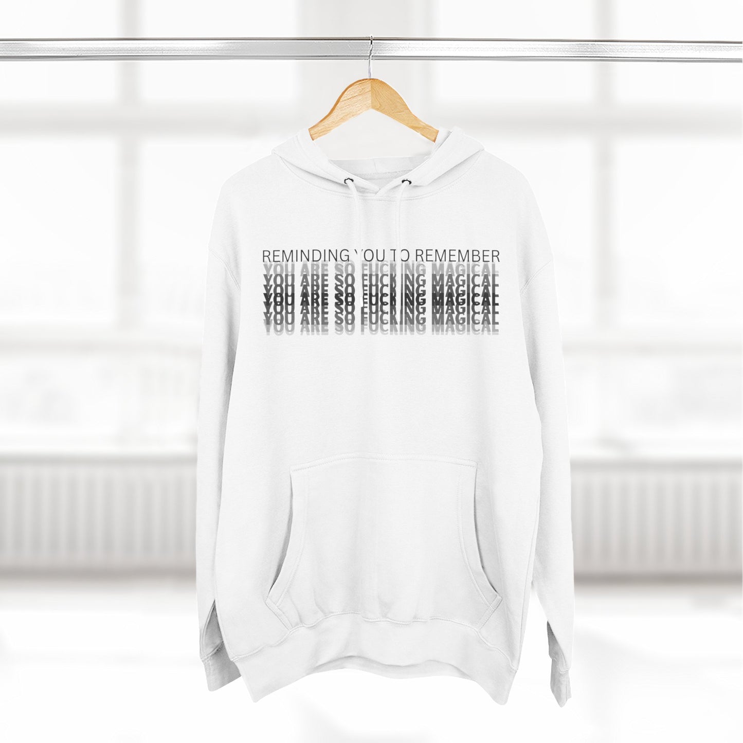 Unisex Three-Panel Fleece Hoodie - 'Reminding You To Remember, You Are So Fucking Magical'