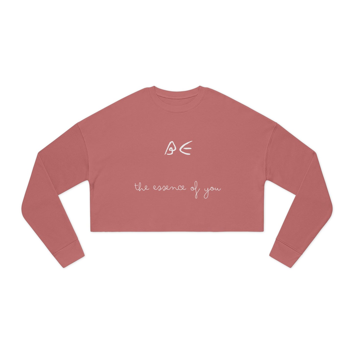 Motivational Women's Cropped Sweatshirt - "Be the essence of you" - White Letters