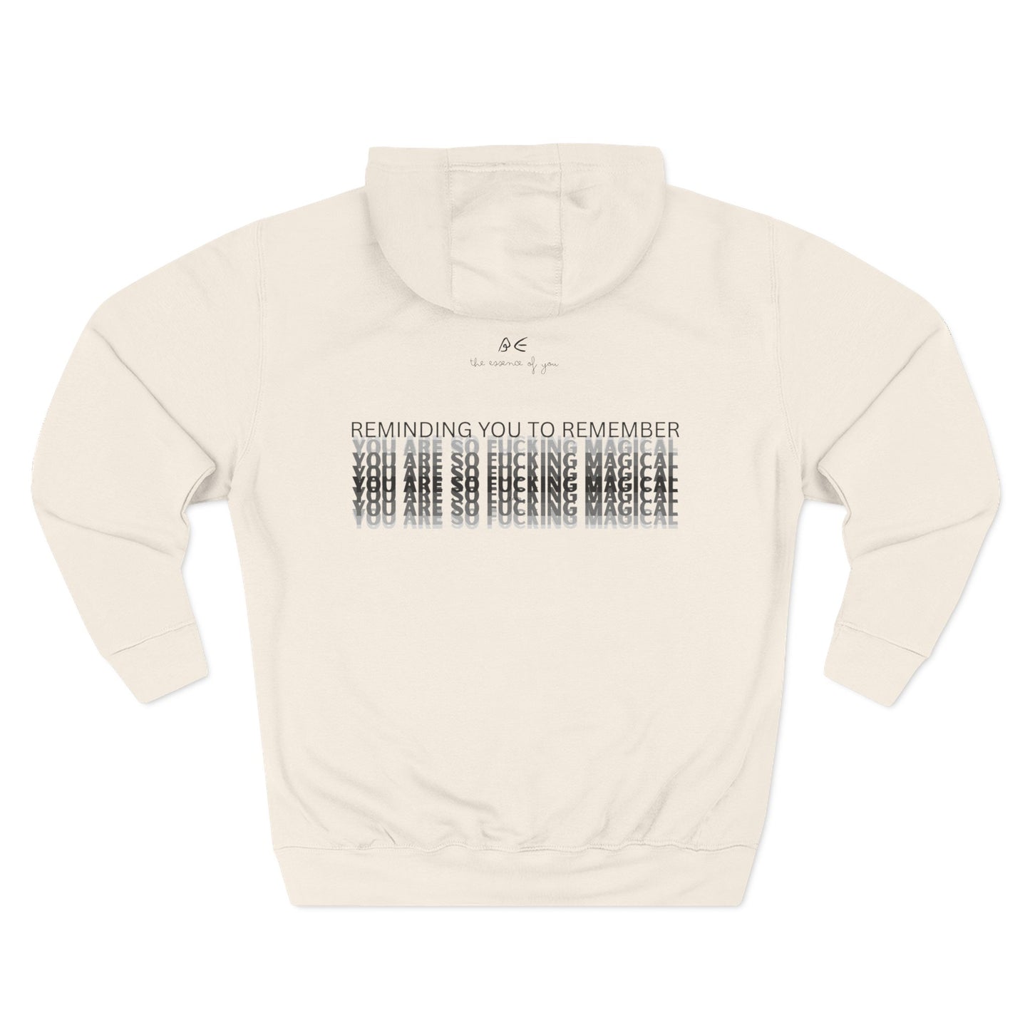 Unisex Three-Panel Fleece Hoodie - 'Reminding You To Remember, You Are So Fucking Magical'